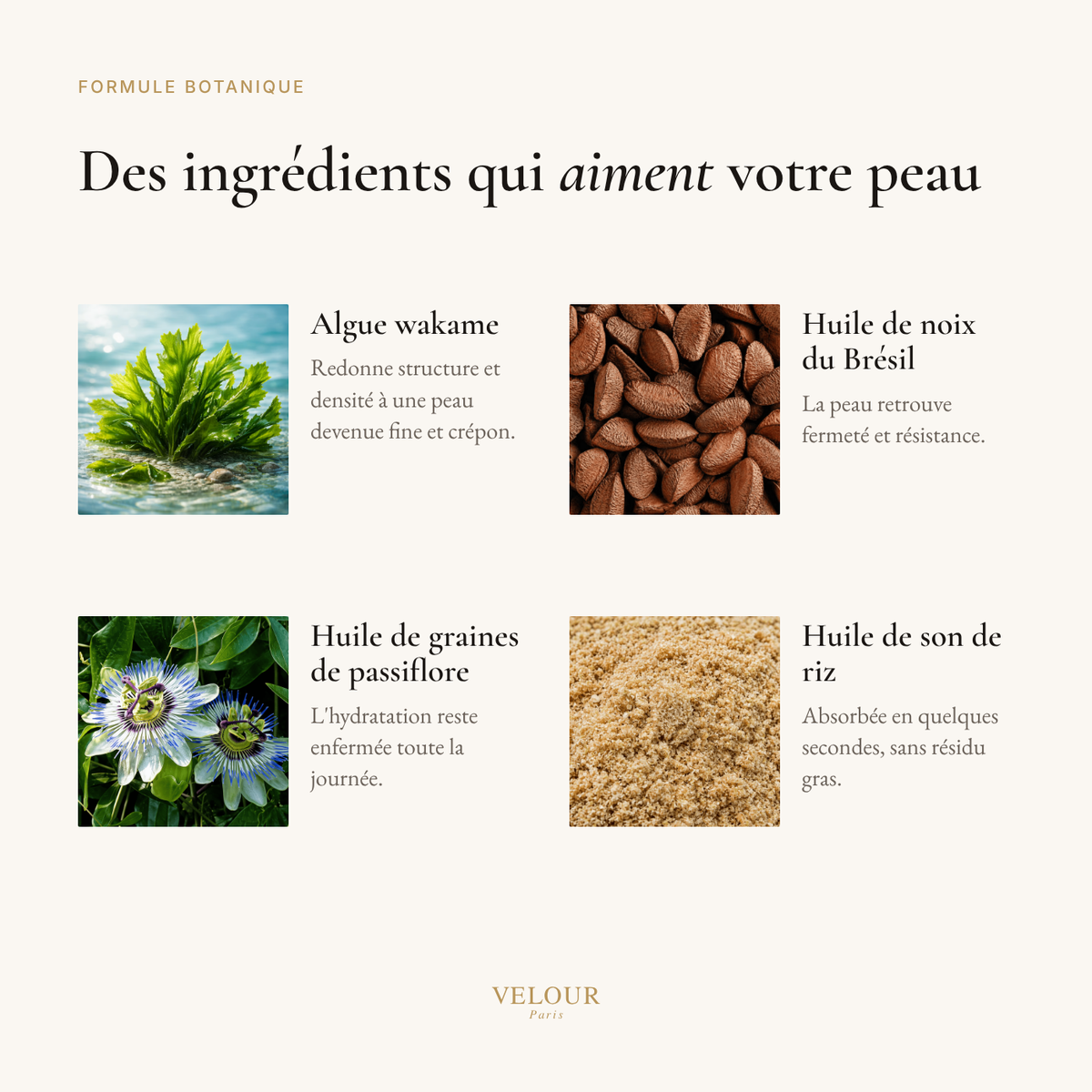 Des ingrédients qui aiment votre peau